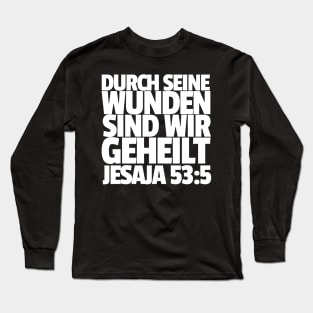 Isaiah 53-5 By His Wounds German Long Sleeve T-Shirt